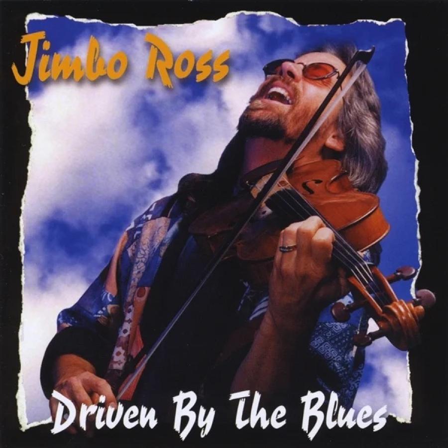 Drivin' By The Blues - Jimbo Ross