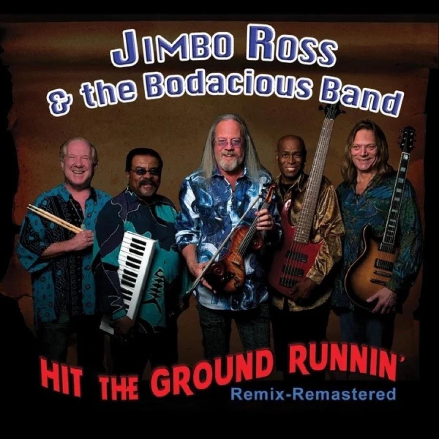 Hit The Ground Runnin' - Jimbo Ross and the Bodacious Band